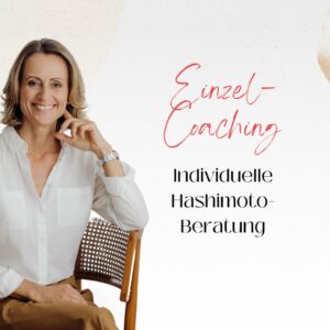 Einzelcoaching – individuelle Hashimoto Beratung