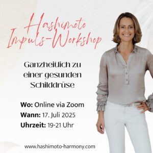 Hashimoto Impuls Workshop - 17. Juli 2025